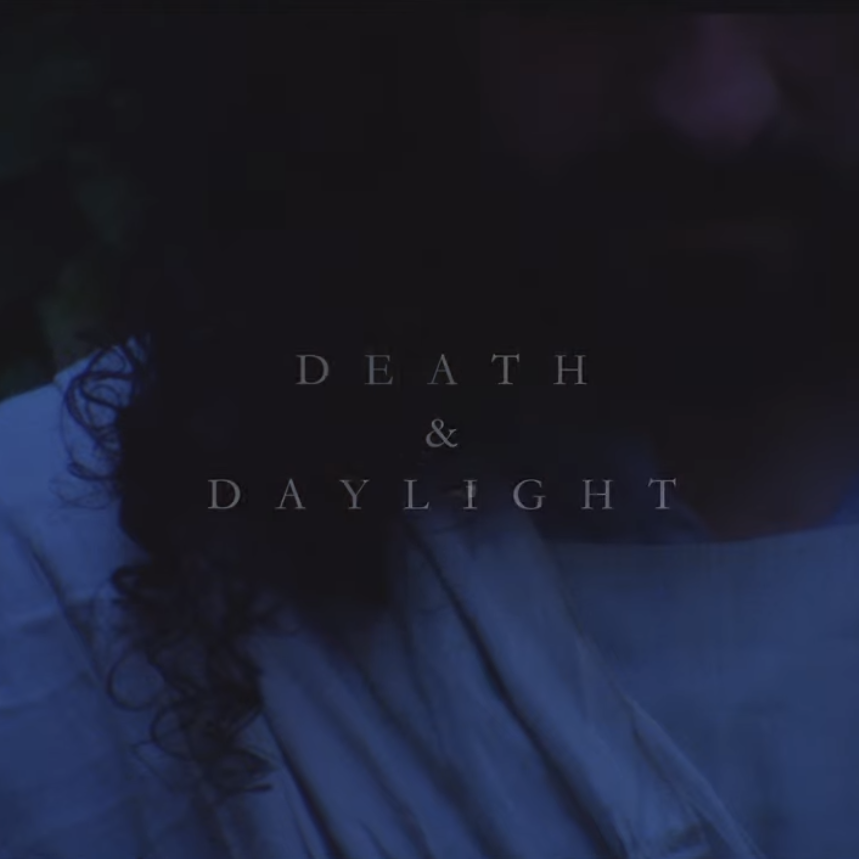 Death & Daylight